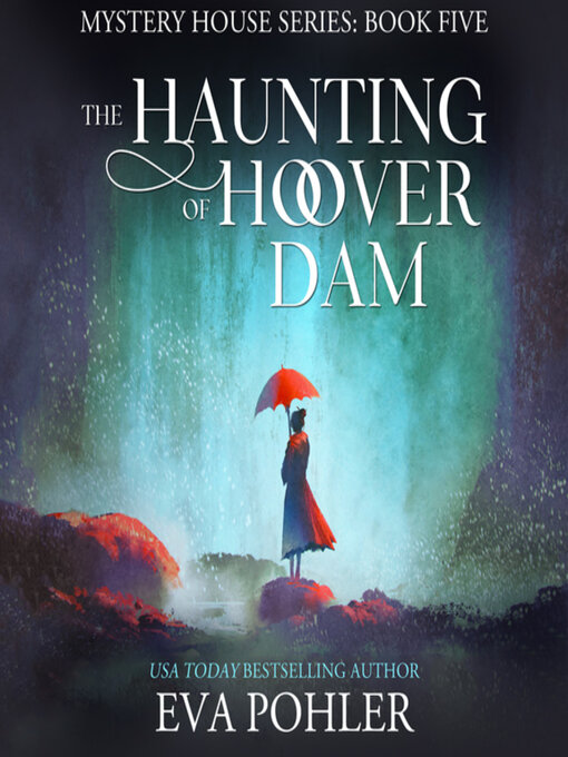 Title details for The Haunting of Hoover Dam by Eva Pohler - Available